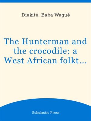 The Greedy Crocodile! An Ancient South African Folktale Illustrating the Dangers of Materialism and Gluttony?